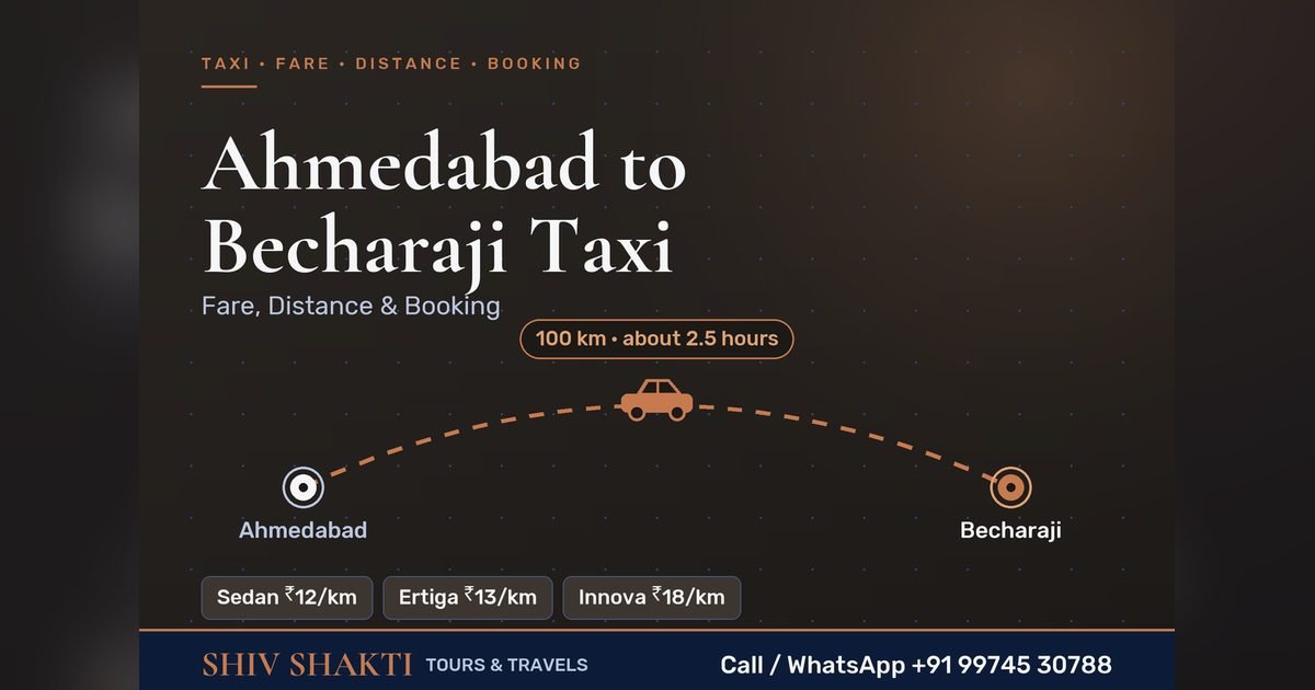 અમદાવાદથી બેચરાજી ટેક્સી: ભાડું, રસ્તો અને બુકિંગ