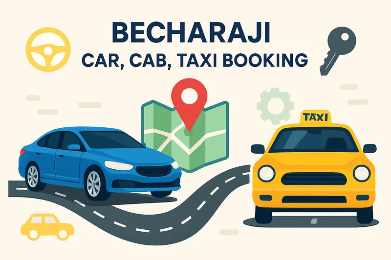 Becharaji Car/Cab/Taxi Booking - 24/7 Professional Service