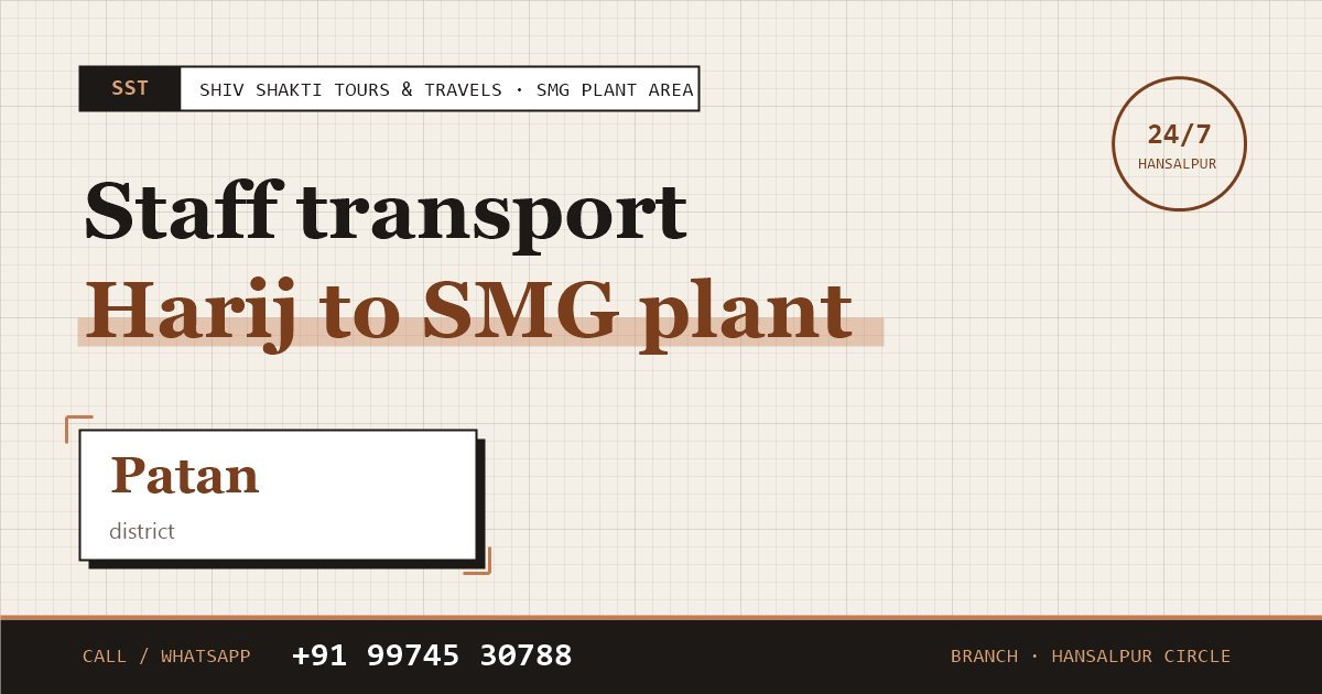 Harij to SMG Plant Staff Transport