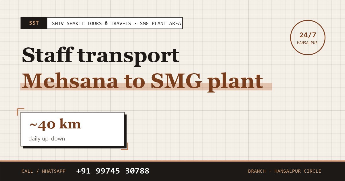 Mehsana to SMG Plant Staff Transport