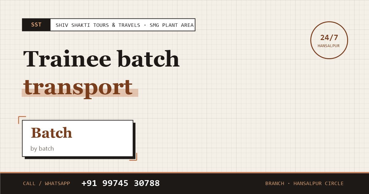Trainee & Apprentice Batch Transport