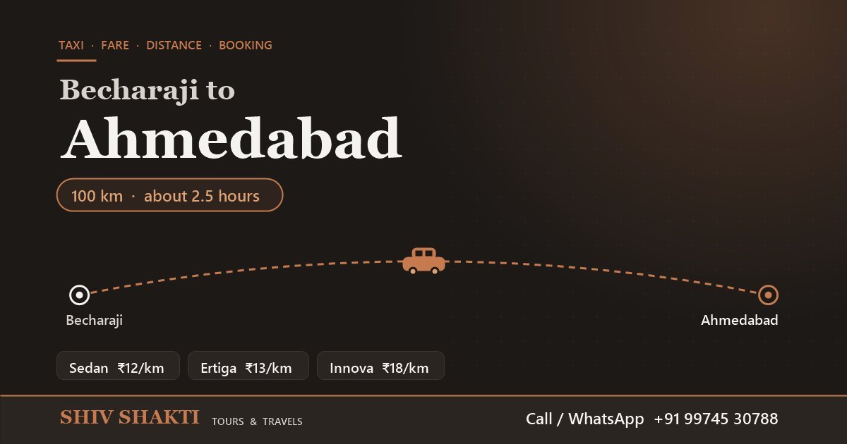 બેચરાજીથી અમદાવાદ ટેક્સી: વન-વે ₹1,800