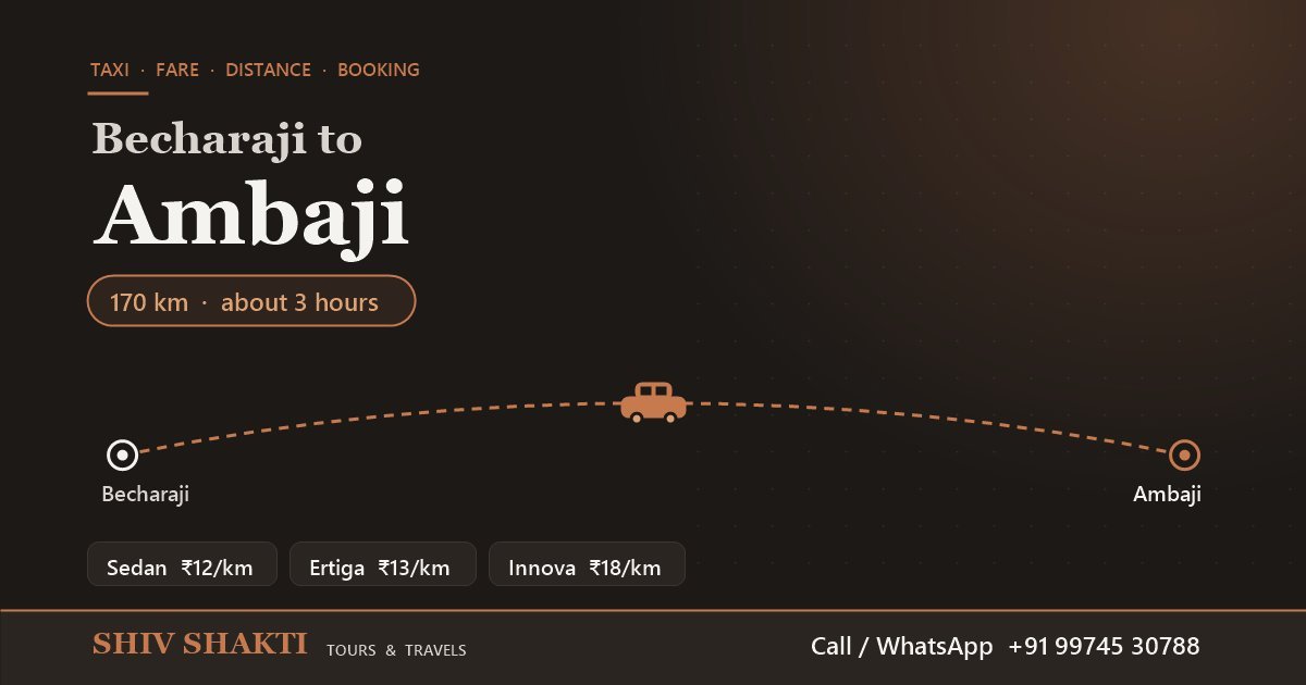 બેચરાજીથી અંબાજી ટેક્સી: દર્શન માટે