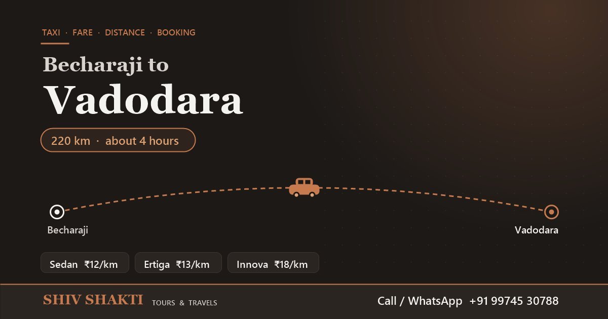 બેચરાજીથી વડોદરા ટેક્સી: વન-વે ₹3,960