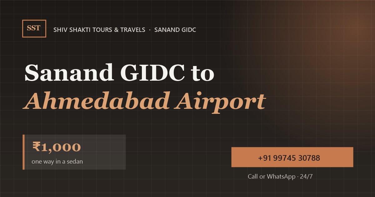 Sanand GIDC to Ahmedabad Airport Taxi