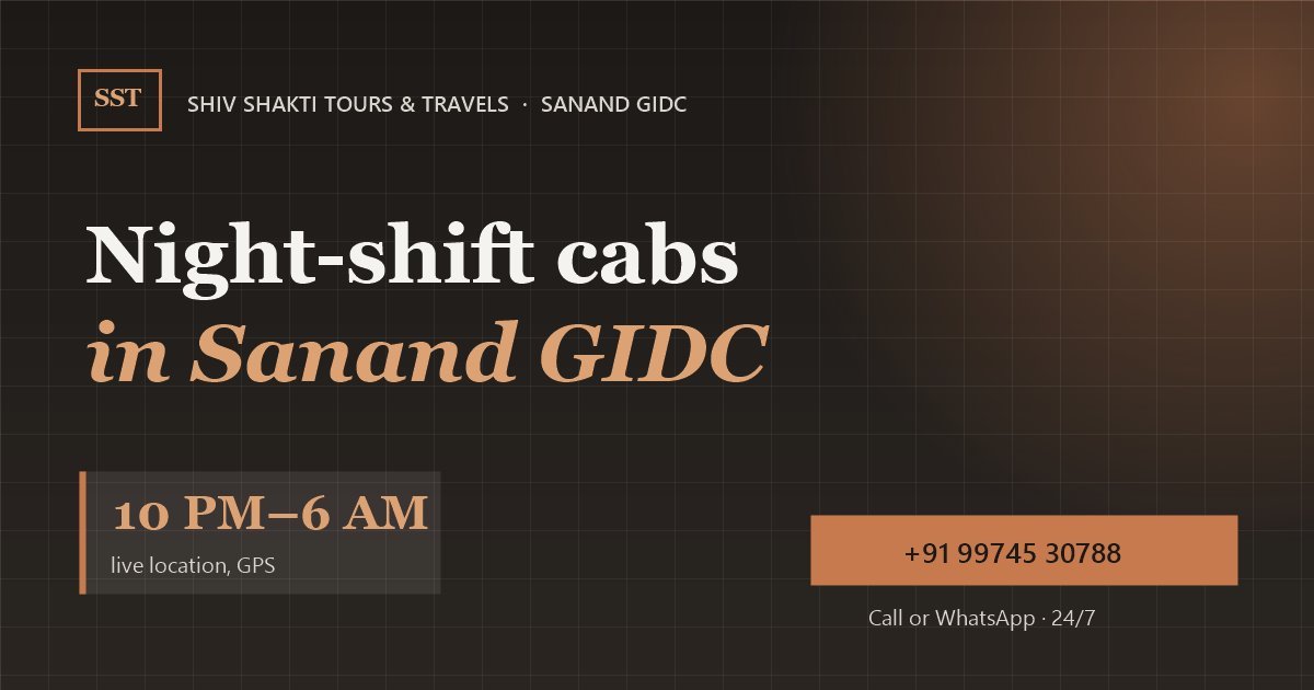 Night Shift Cab in Sanand GIDC