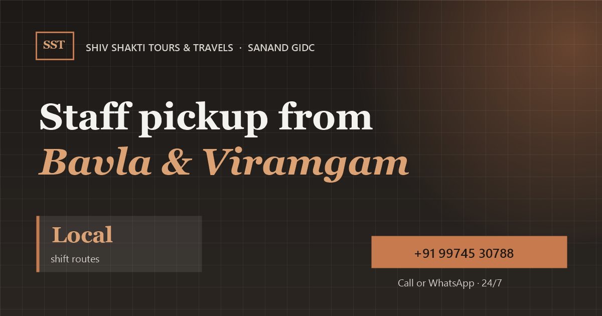 Staff Pickup to Sanand GIDC from Bavla & Viramgam