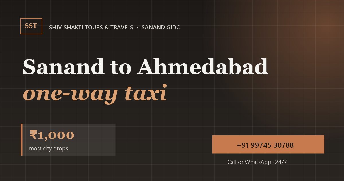 Sanand to Ahmedabad Taxi