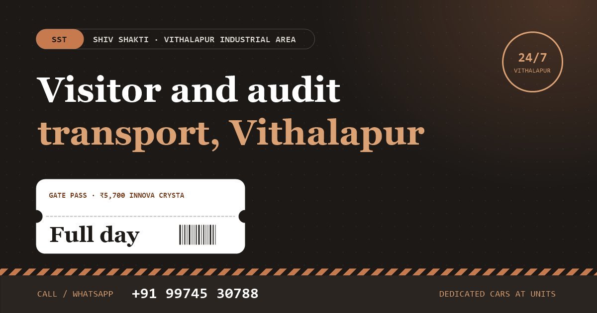 Visitor & Auditor Transport, Vithalapur Industrial Area